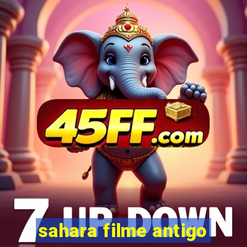 sahara filme antigo
